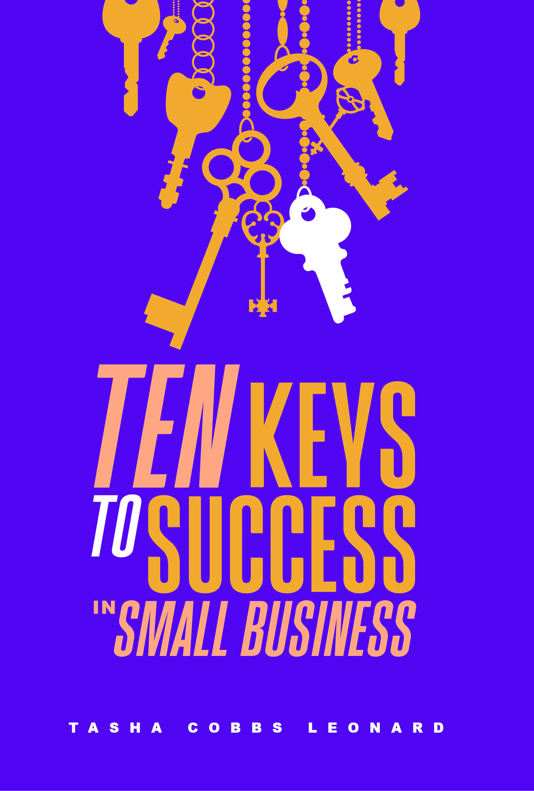 10 Keys To Success In Small Business